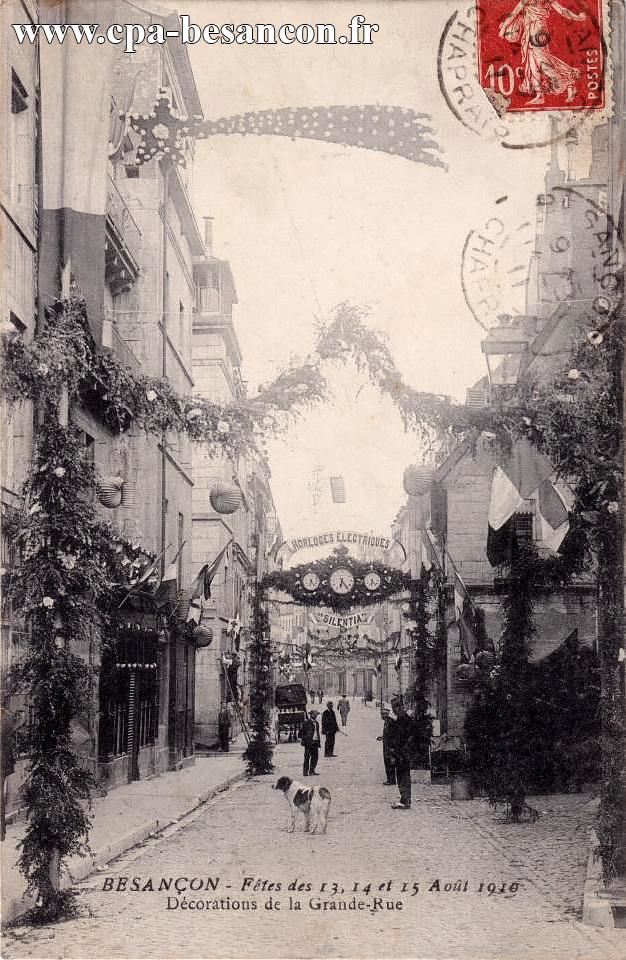 BESANÇON - Fêtes des 13, 14 et 15 Août 1910 - Décorations de la Grande-Rue